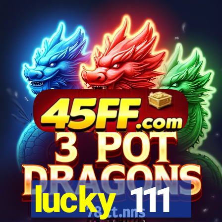 lucky 111